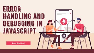 Mastering Error Handling and Debugging in JavaScript: Writing Resilient Code 🔧