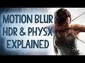 Yet More PC GFX Explained! Motion Blur, HDR, PhysX, and More - Reality Check