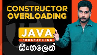 Java Tutorial - 22 | Java Constructor Overloading | Java Multiple Constructors | Sinhala