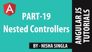 AngularJS Tutorial 19- Nested Controllers