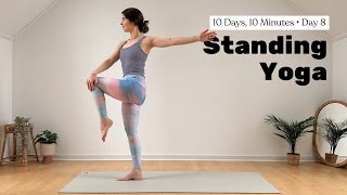 Day 8 ✨ 10 MIN STANDING YOGA || Balance \u0026 Stretch – easy on hands \u0026 wrists 🫶 10 Days, 10 Minutes