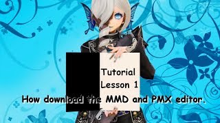 [MMD Tutorial] Lesson 1 - Download MMD and PMX editor