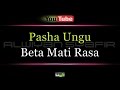 Karaoke Pasha Ungu - Beta Mati Rasa