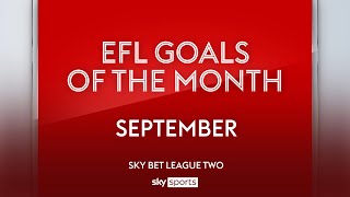 Sky Bet League Two Goal of the Month: September