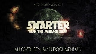 Smarter Than The Average Bear | An Owen Benjamin Documentary
