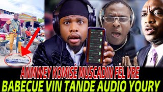 anmwey yo bare youry men audio a muscadi tire toro a babecue dlo nan zye bwa mare