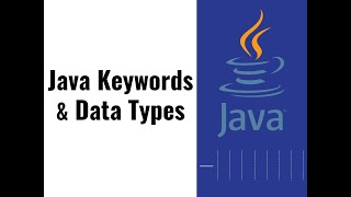 06 - Java keywords, and standard and reference data types.
