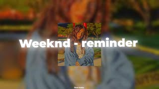 Weeknd - reminder [sped up]