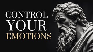 HOW TO CONTROL YOUR EMOTIONS | 7 Lessons From Stoicism
