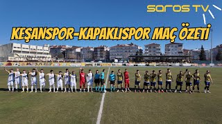 Keşanspor Kapaklı Maç Özeti