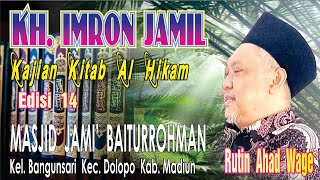 AL HIKAM Edisi 14 - KH. IMRON JAMIL - Masjid Baiturrohman Bangunsari Dolopo Madiun - 03112024