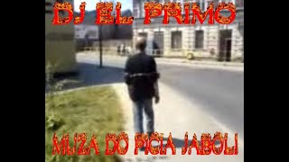 DJ EL PRIMO - MUZA DO PICIA JABOLI