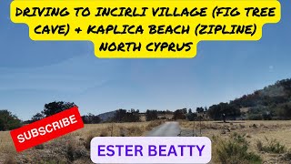 Drive to Incirli village \u0026 Kaplica beach, North Cyprus 110922  ‖ Ester Beatty