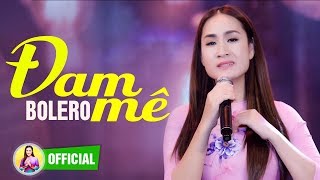 GIÁNG TIÊN - ĐAM MÊ [OFFICIAL MV] | Tình Khúc Bolero Vượt Thời Gian Làm Hàng Triệu Con Tim Rung Động