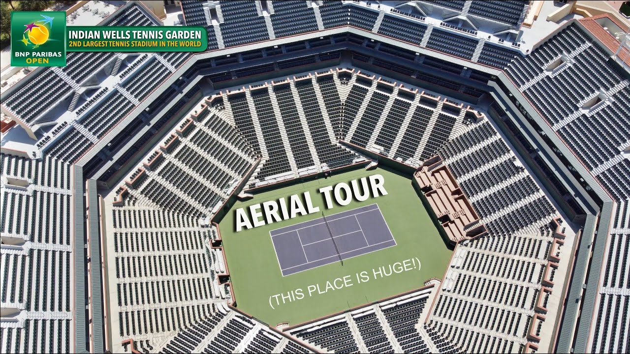 Indian Wells Tennis Garden Aerial Stadium Tour Paribas Open - YouTube