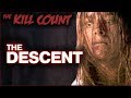 The Descent (2005) KILL COUNT