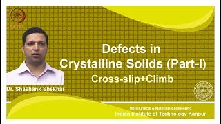 noc18-mm11 Lec 31-Cross-slip + Climb