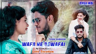 Wafa Ne Bewafai Full video Song | Heart Touching Love Story  | Latest Songs 2020 |  Love Creation