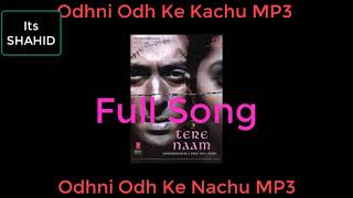 Odhni Odh Ke Nachu MP3 Its Shahid