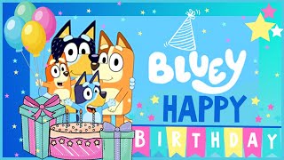 Happy Birthday Bluey |  Bluey Birthday Song | Bluey | Bluey Songs | Bluey Birthday Party | Kids 🥳🎵🎂🐾