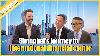 Shanghai's journey to international financial center