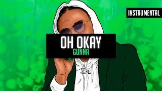 Gunna - "Oh Okay" Ft. Young Thug & Lil Baby (Instrumental)
