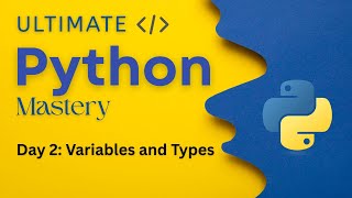 Python Full Course - Class 2 [ Variables and Types ]