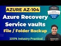 How to configure azure backup for on-prem Files and Folders step by step guide ! Azure AZ-104