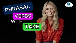 Phrasal Verbs with TAKE | Learn English with TV Series & Movies