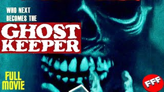 GHOSTKEEPER | Full HAUNTED HOUSE HORROR Movie HD