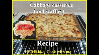 Cabbage casserole. Homemade food. DIY