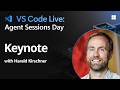 VS Code Live: Agent Sessions Day - Keynote