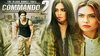 Commando 2 Full Movie | Vidyut Jammwal | Adah Sharma | Esha Gupta | Freddy | Facts and Review