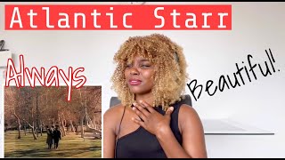 Atlantic Starr -“always” (Official Music Video) REACTION