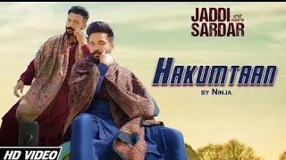 Hakumtaan | New Punjabi Song | Ninja | Sippy Gill, Dilpreet Dhillon | Jaddi Sardar | 6th Sept