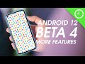 Hands-on with more Android 12 Beta 4 features!