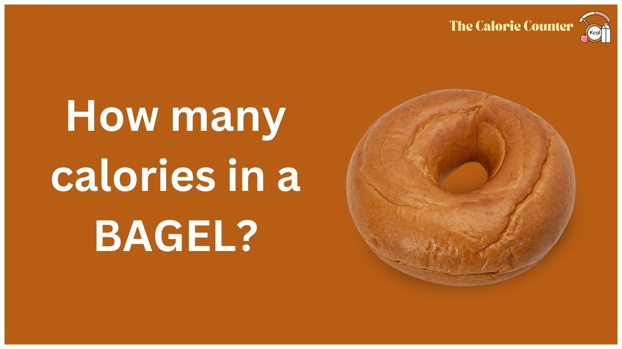 Calories In A Bagel - YouTube