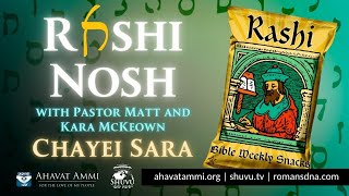 Rashi Nosh with Pastors Matt and Kara McKeown - Chayei Sara