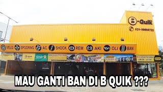 PENGALAMAN PERTAMA GANTI BAN DI B-QUIK INDONESIA