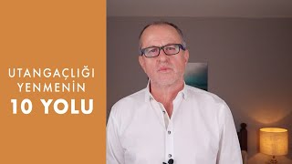 Utangaçlığı Yenmenin 10 Kuralı