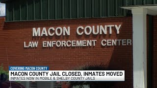 Macon County jail closed, inmates moved