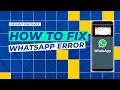 How To Fix WhatsApp Error “Couldn’t Link Device, Try Again Later” | Worked 100%
