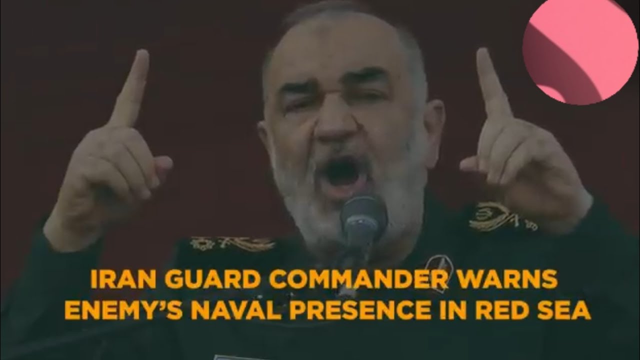 IRAN GUARD COMMANDER WARNS ENEMY'S NAVAL PRESENCE IN RED SEA - YouTube