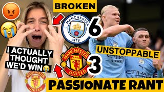 [Rant] 🤬This Team Just Causes Me PAIN😡 Haaland Is Insane! Man City 6-3 Man United Fan Reaction