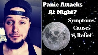 Nocturnal Panic Attack Symptoms, Causes & Relief!