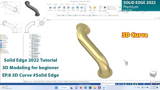 Solid Edge 2022 Tutorial - 3D Modeling for beginner EP.8 3D Curve