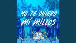 Yo Te Quiero Mi Millos