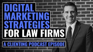 Clienting: Digital Marketing for Law Firms (AUDIO ONLY)