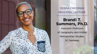 Debra Friedman Lecture Series 2022 - Dr. Brandi T. Summers