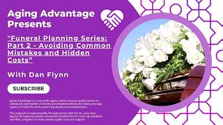 "Funeral Planning Series: Part 2 - Avoiding Common Mistakes and Hidden Costs"